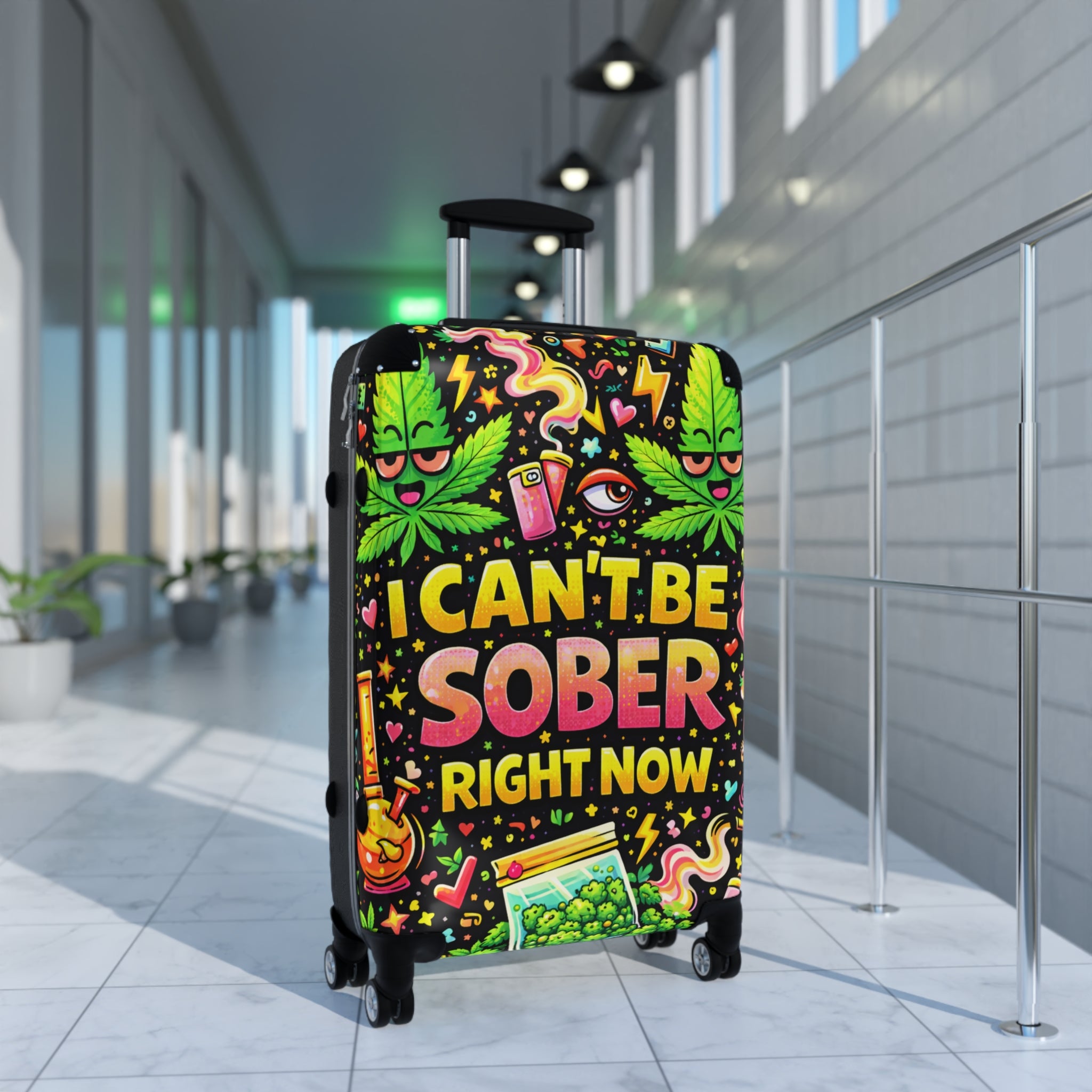 I Can't Be Sober Right Now Carry-On Suitcase – Funny Cannabis Travel Luggage