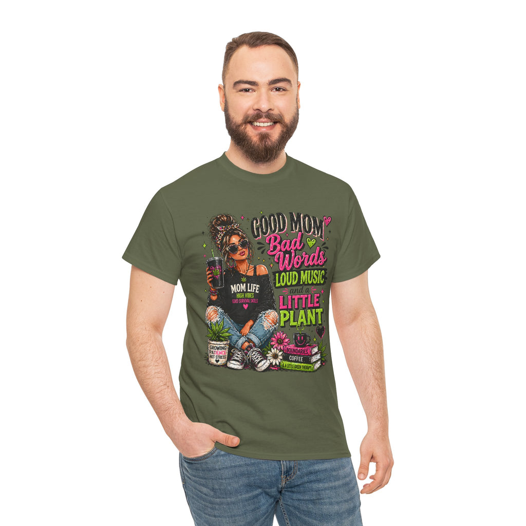 T-Shirt — “Good Mom, Bad Words, Loud Music & A Little Plant” Graphic Tee