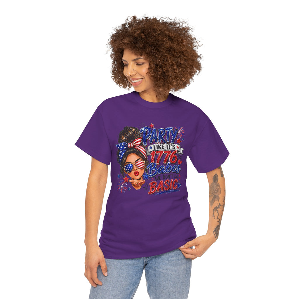 1776 Party Vibes Tee — "Party Like It's 1776 Because We Don't Do Basic" Patriotic T-Shirt