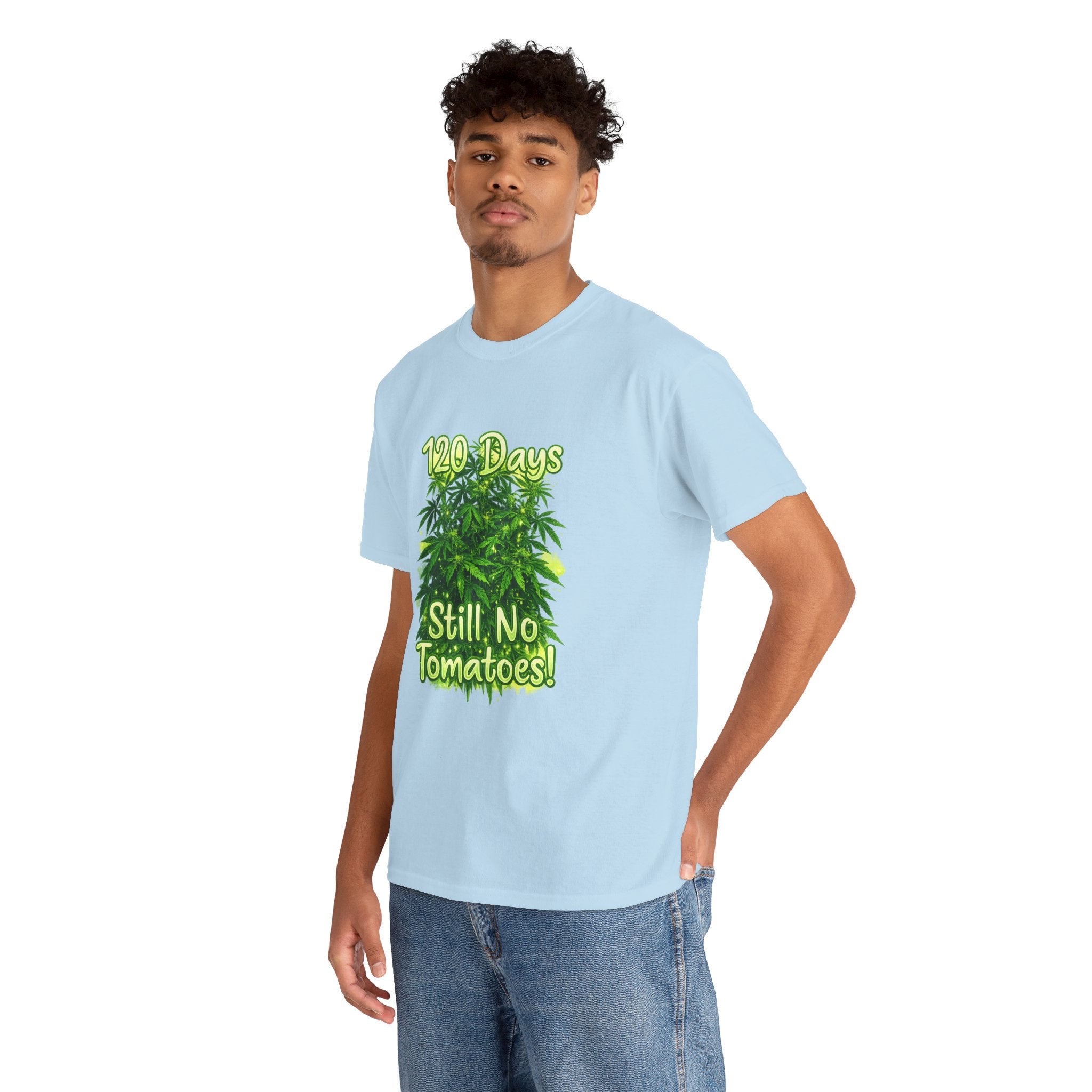 T-Shirt — "120 Days Still No Tomatoes" Garden Humor Tee