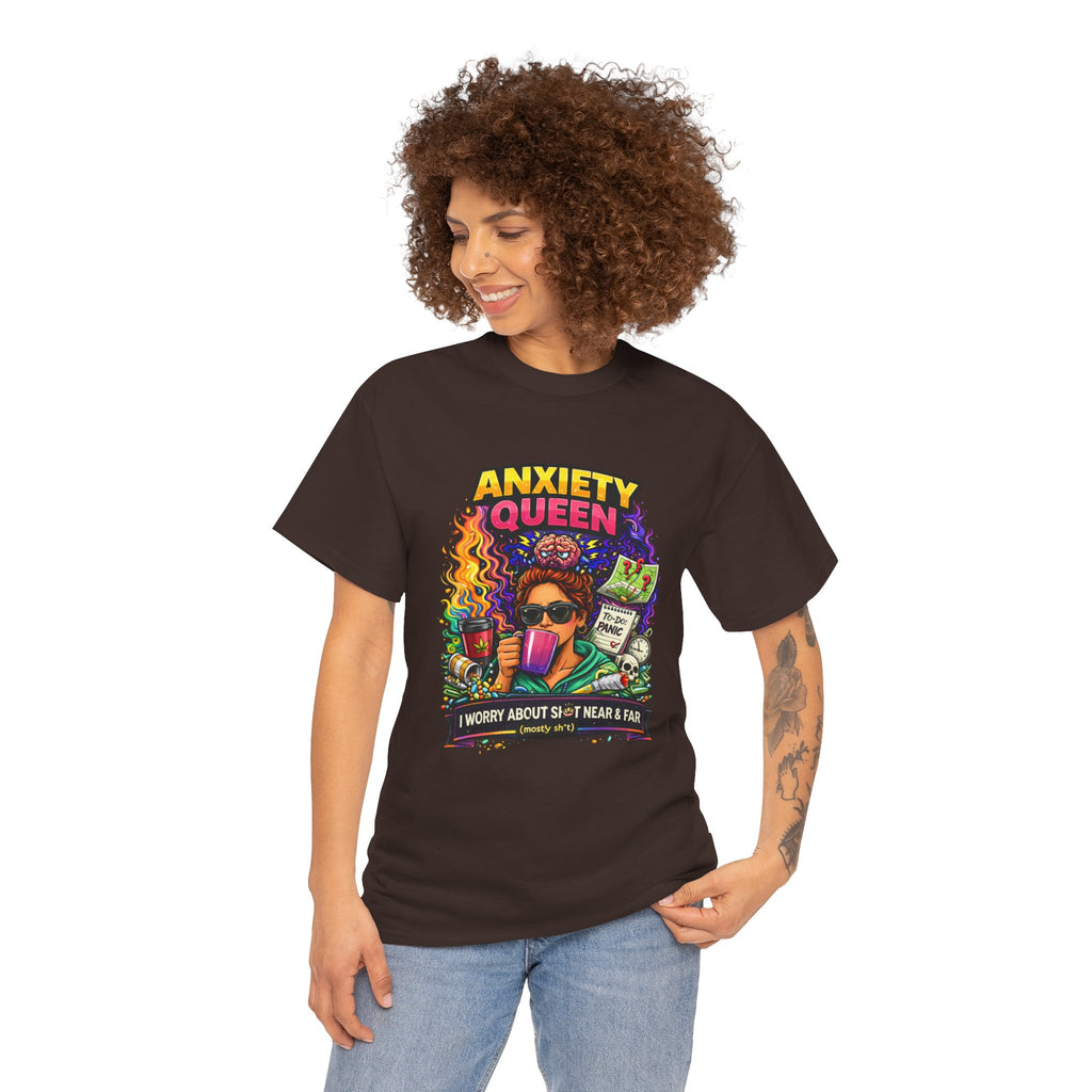 Anxiety Queen T-Shirt – Funny Mental Health Graphic Tee (“I Worry About Sh*t Near & Far”)