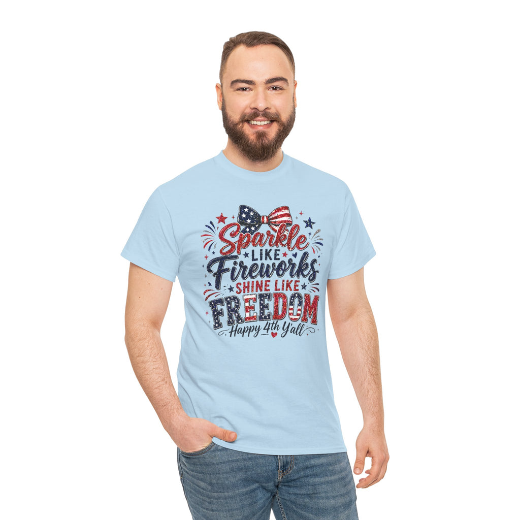 Sparkle Like Fireworks Shine Like Freedom Tee — Happy 4th of July Patriotic T-Shirt