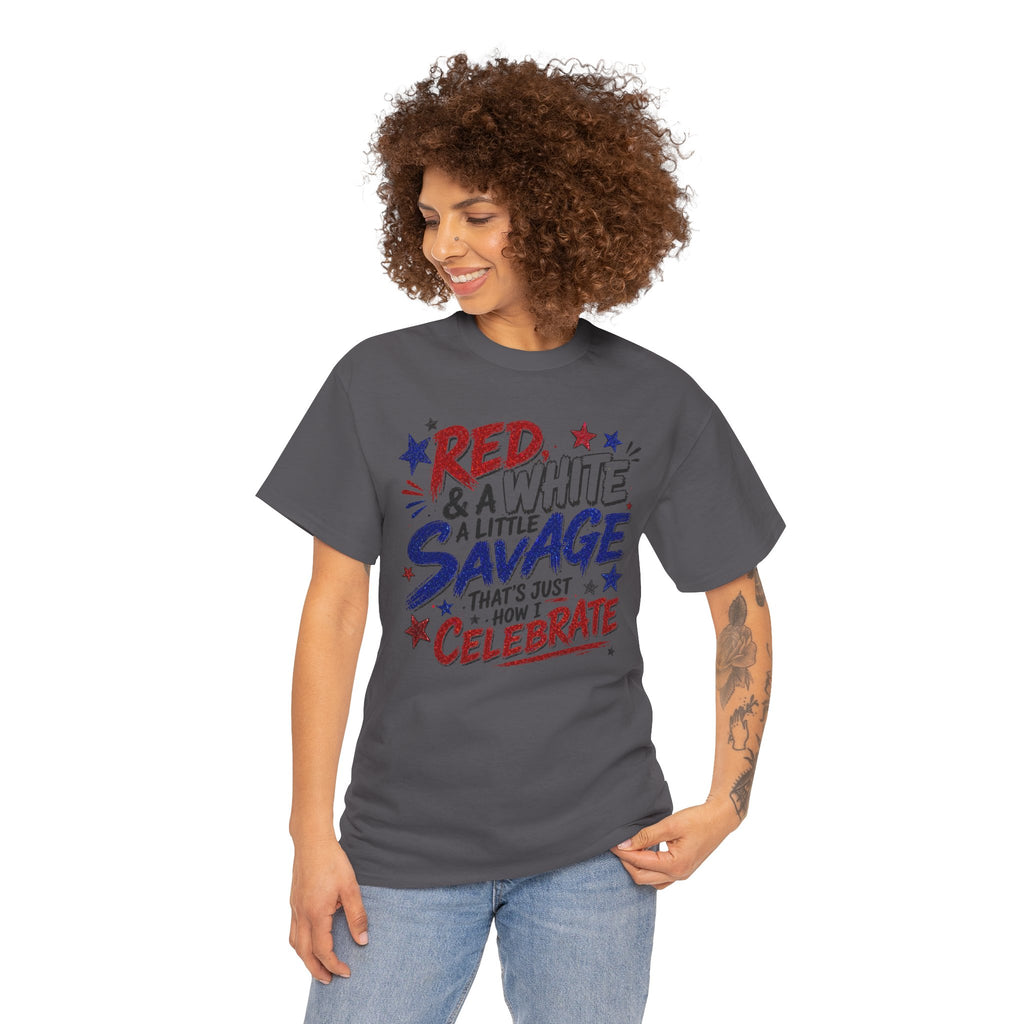 Patriotic Tee — “Red & White & a Little Savage” 4th of July Graphic Shirt
