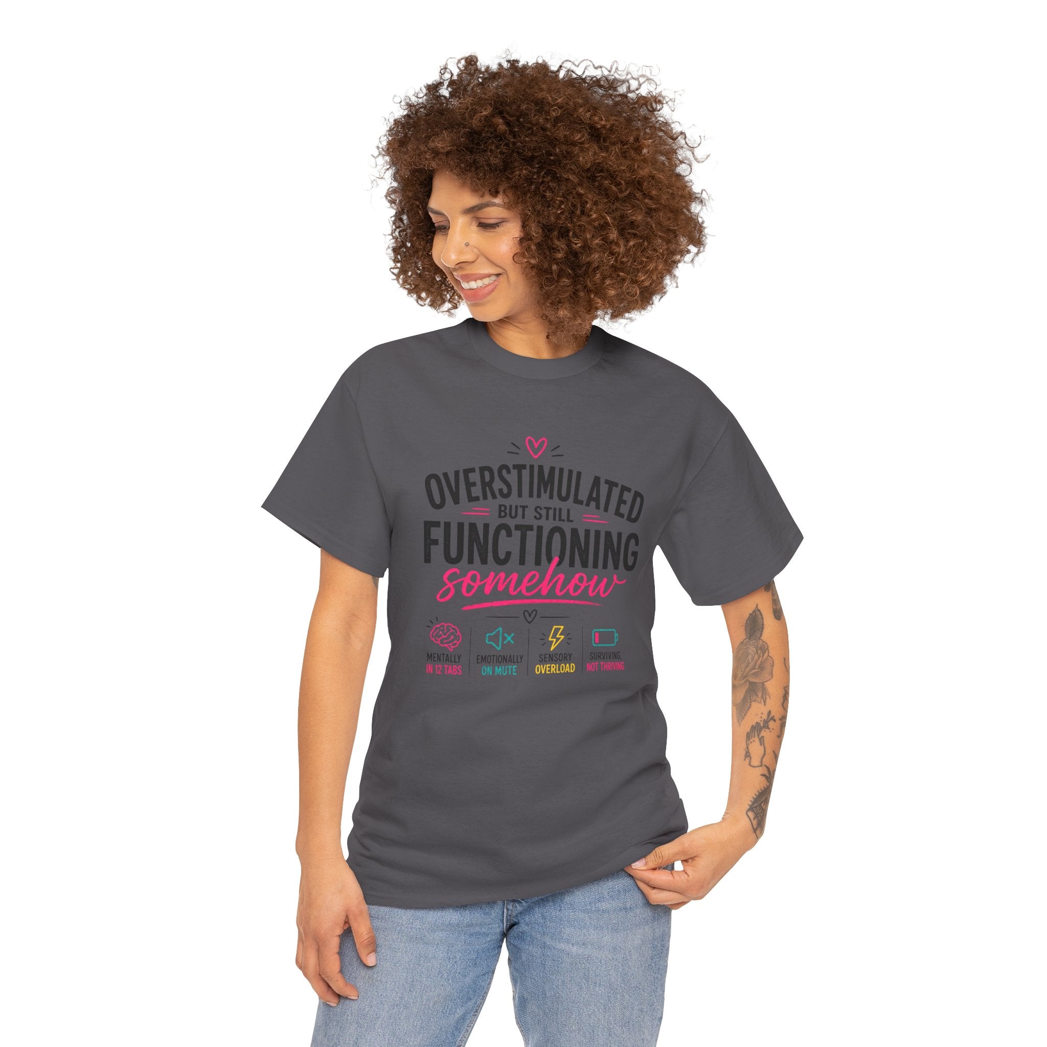 Oversimulated But Still Functioning Somehow T-Shirt