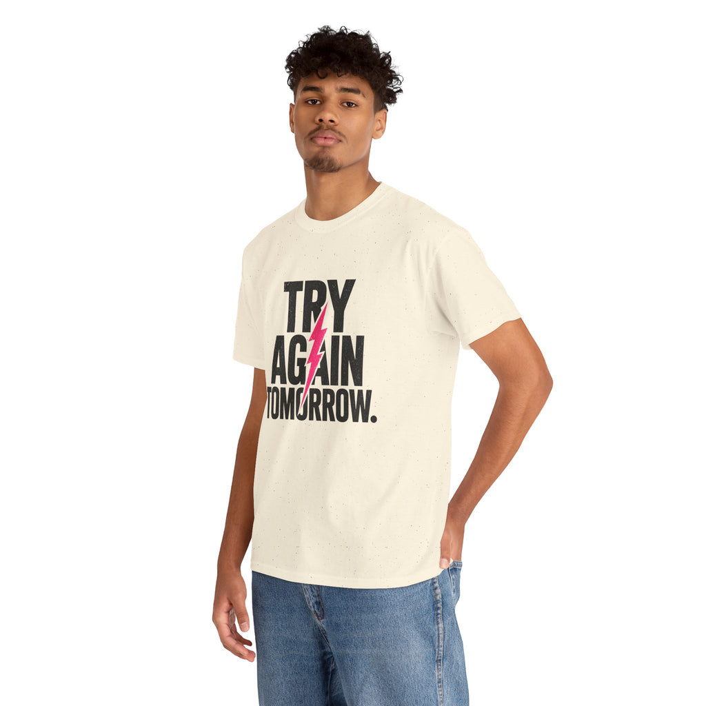 Try Again Tomorrow T-Shirt — Motivational Graphic Tee with Lightning Bolt