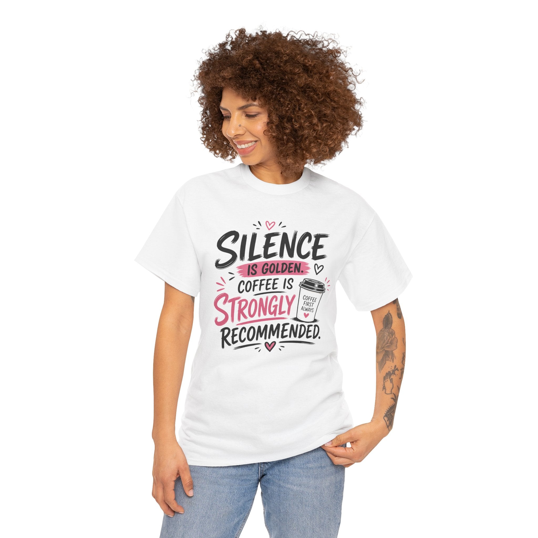 Silence Is Golden Coffee Is Strongly Recommended T-Shirt — Funny Coffee Lover Tee