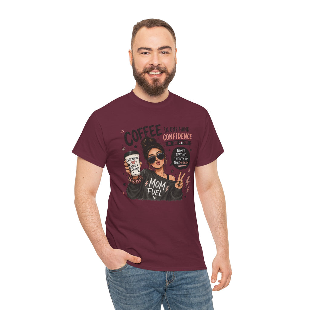 Coffee Mom Fuel T-Shirt — "Coffee in One Hand, Confidence in the Other" Graphic Tee