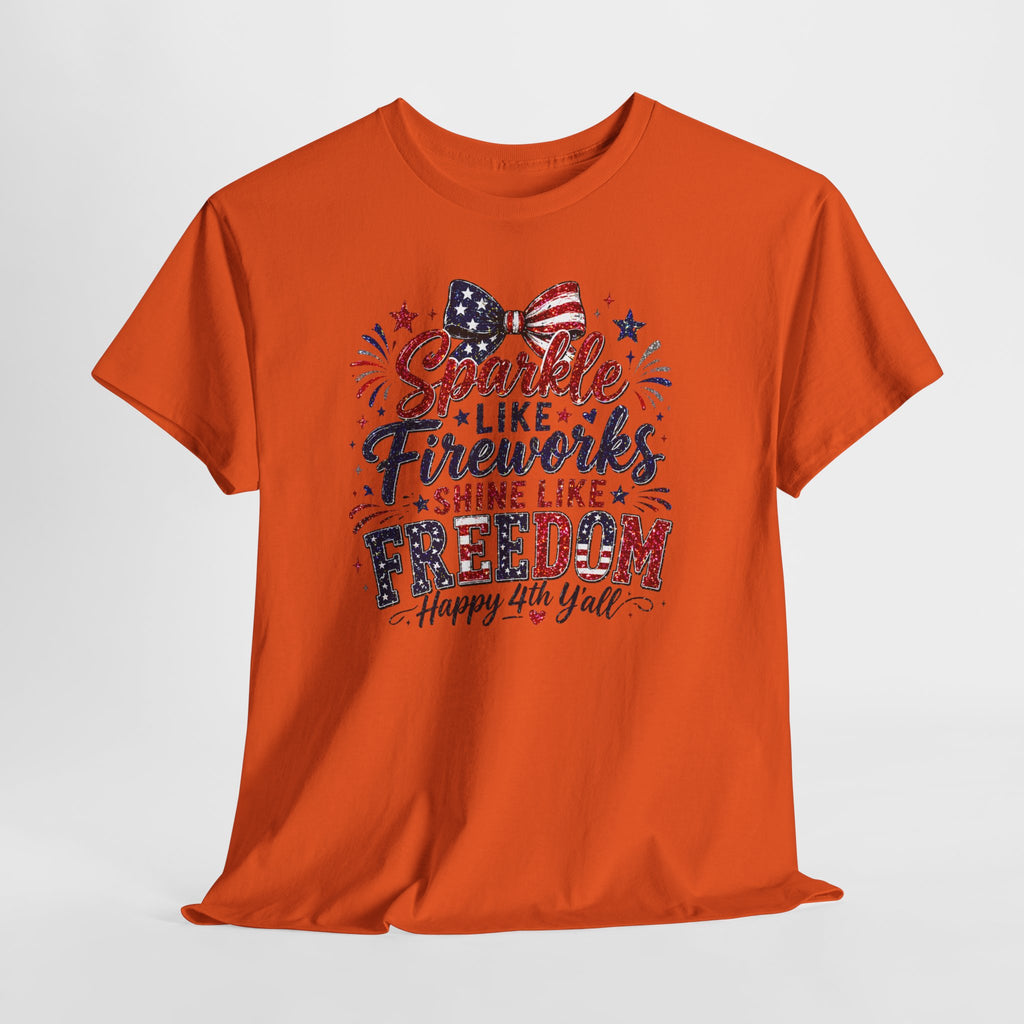 Sparkle Like Fireworks Shine Like Freedom Tee — Happy 4th of July Patriotic T-Shirt