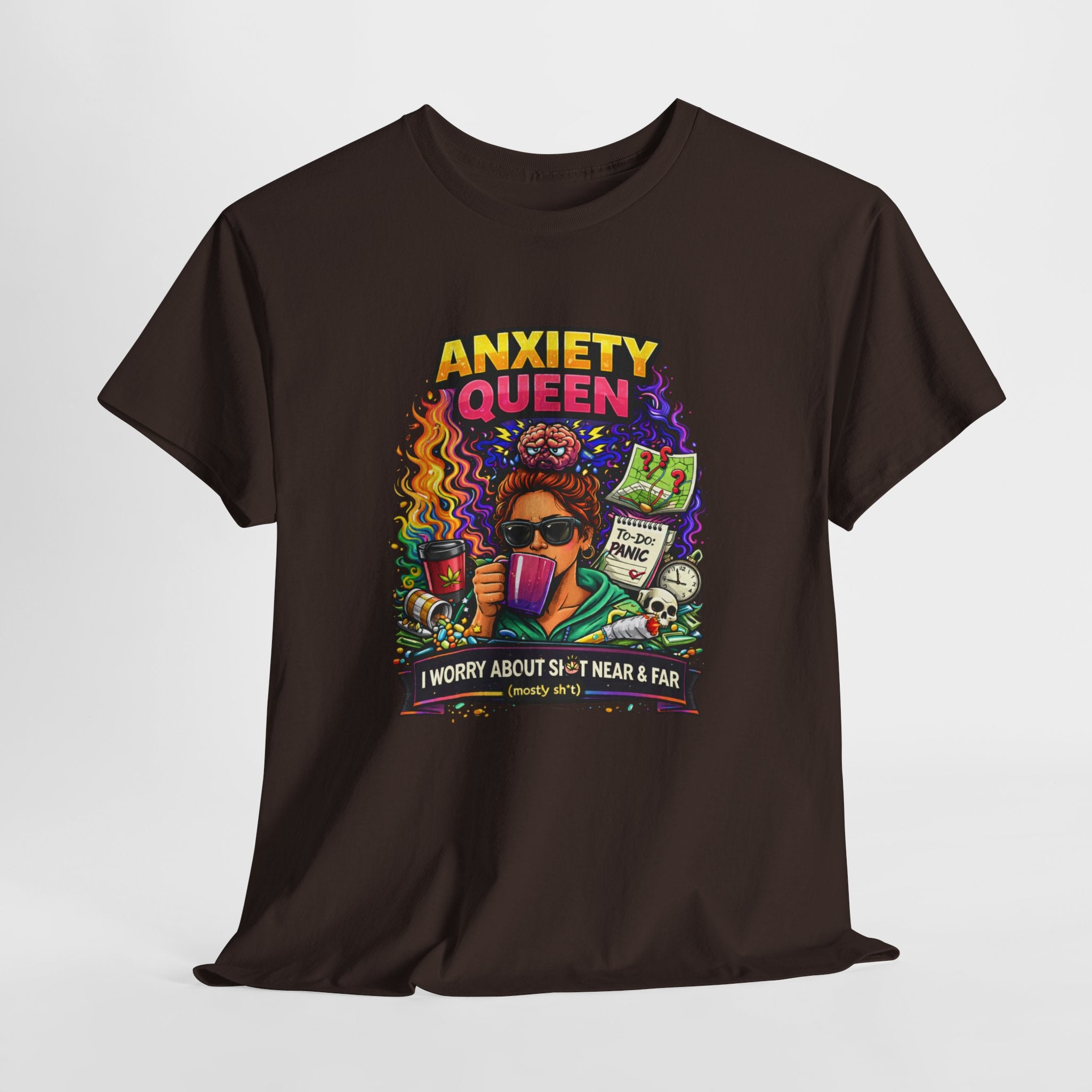 Anxiety Queen T-Shirt – Funny Mental Health Graphic Tee (“I Worry About Sh*t Near & Far”)