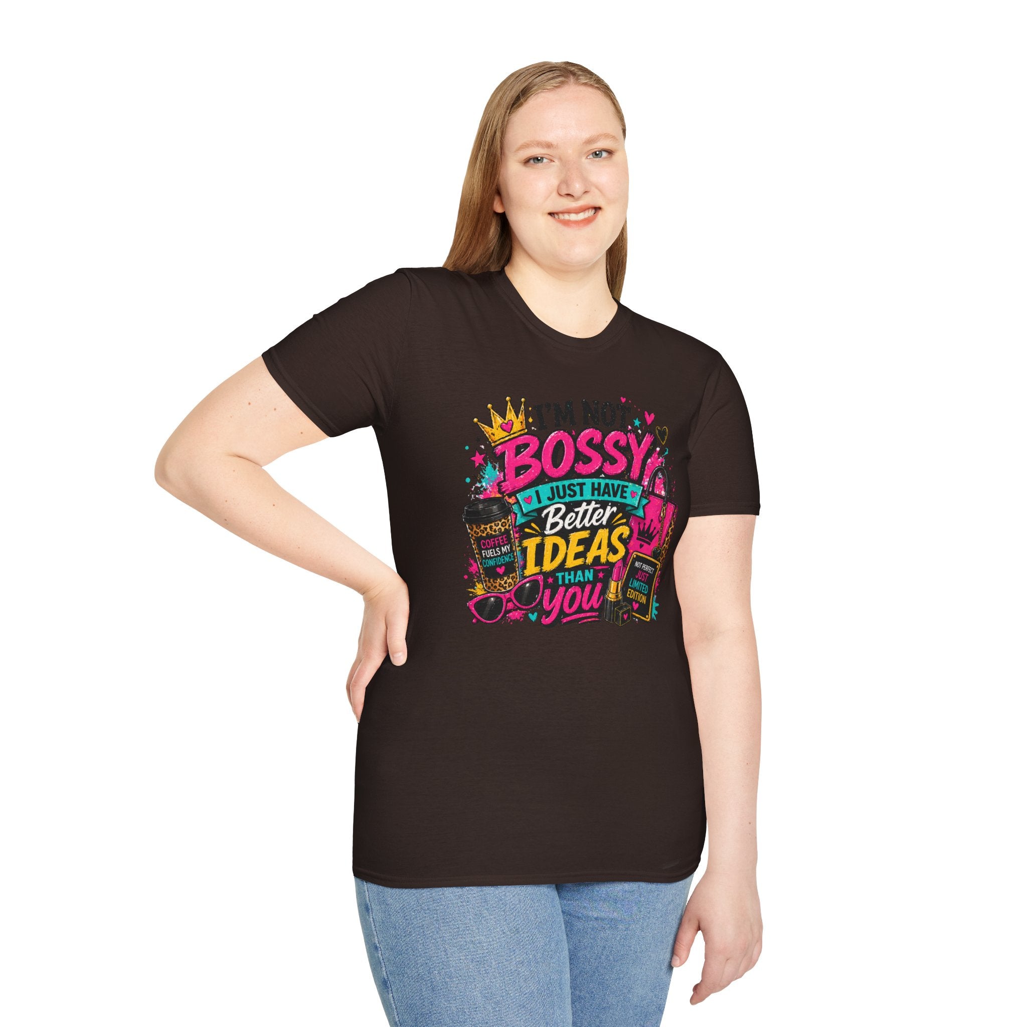 I’m Not Bossy T-Shirt – “I Just Have Better Ideas Than You” Graphic Tee