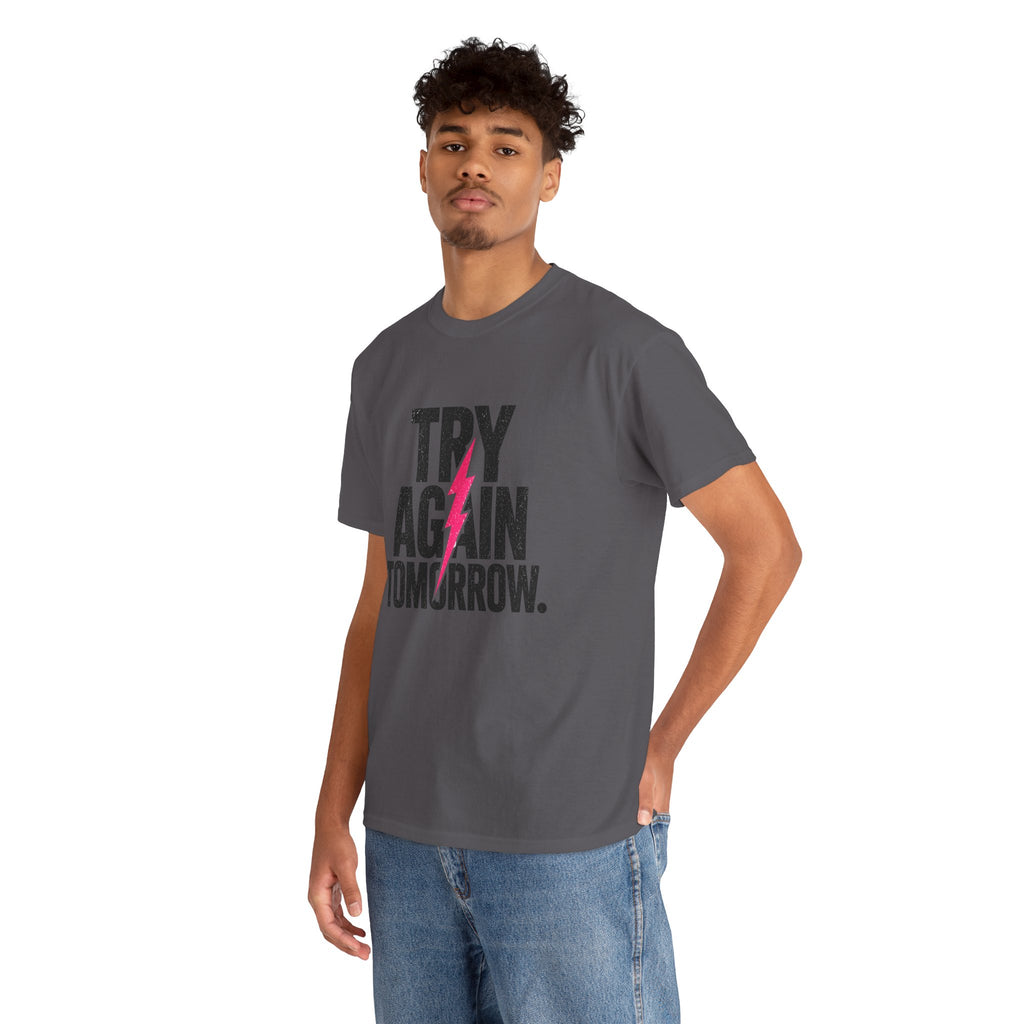Try Again Tomorrow T-Shirt — Motivational Graphic Tee with Lightning Bolt