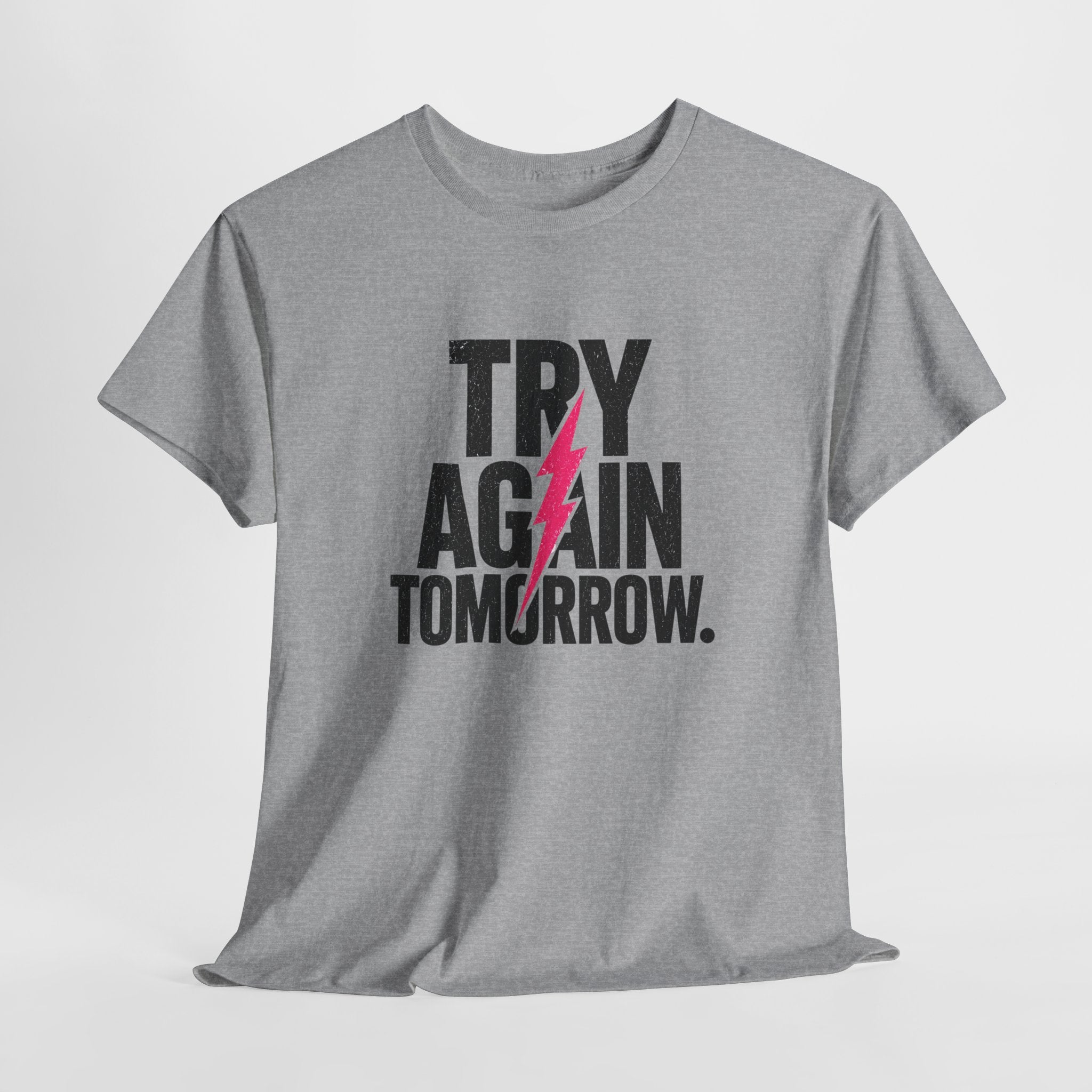 Try Again Tomorrow T-Shirt — Motivational Graphic Tee with Lightning Bolt