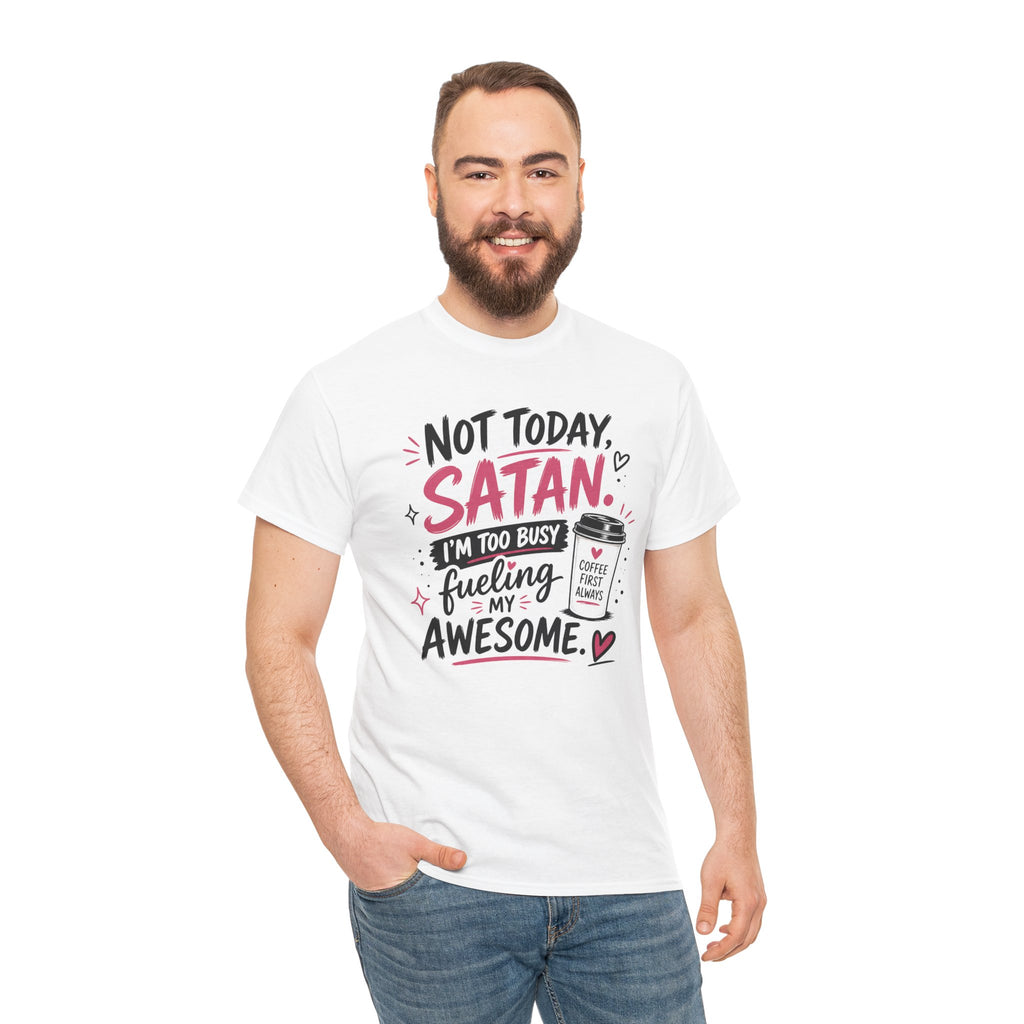 Not Today Satan Coffee Tee — Funny Christian Graphic T-Shirt
