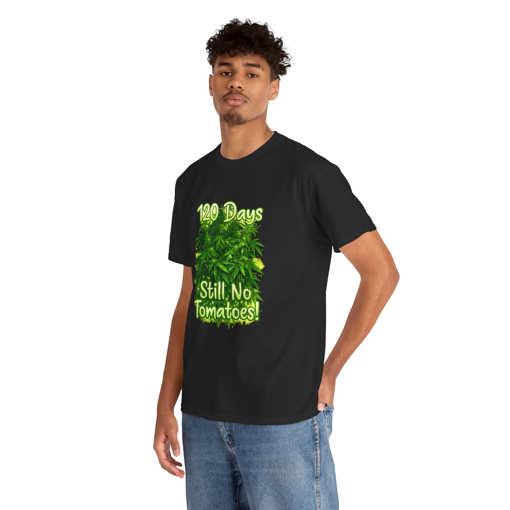 T-Shirt — "120 Days Still No Tomatoes" Garden Humor Tee