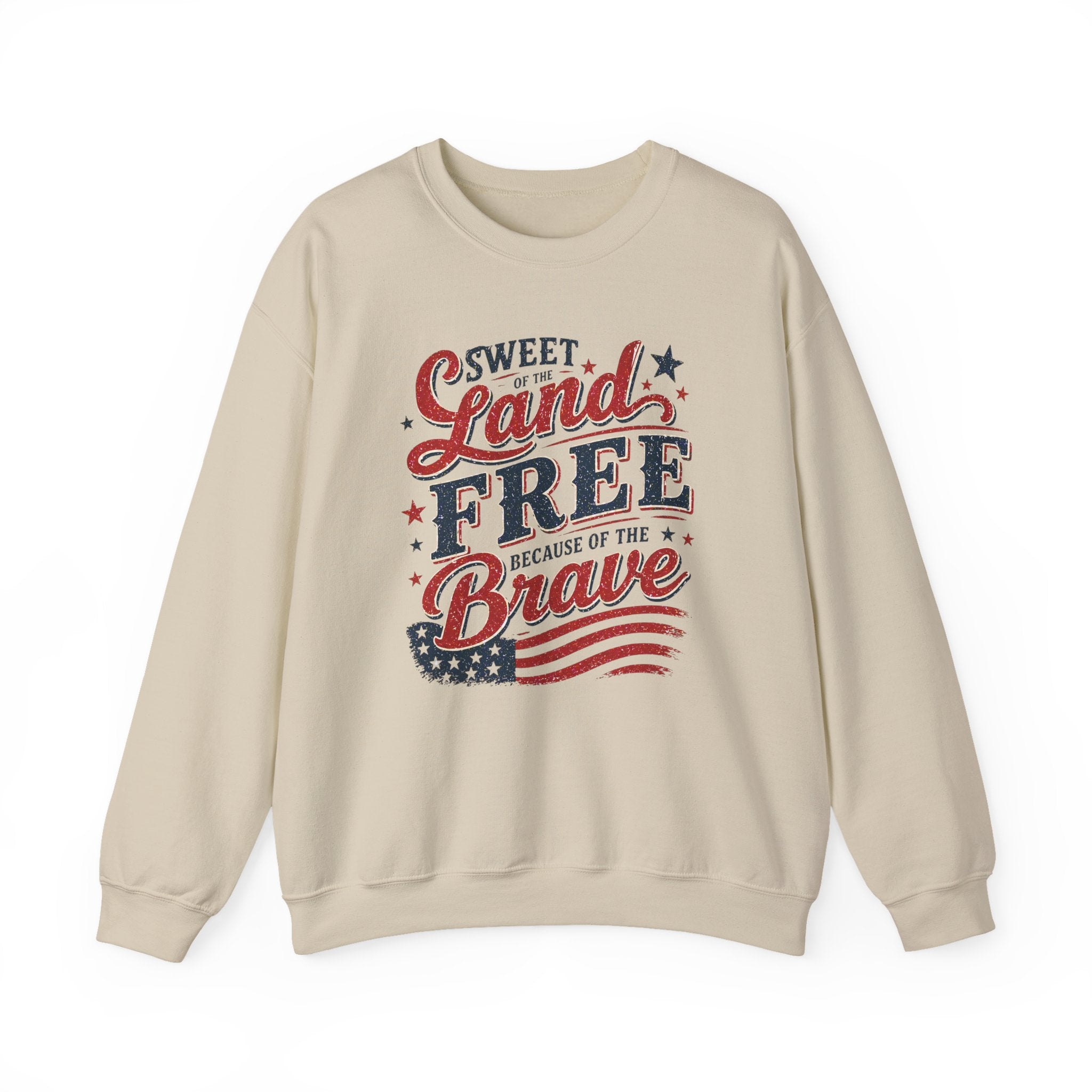 Crewneck Sweatshirt — "Sweet Land Free Because of the Brave" Patriotic Flag Design