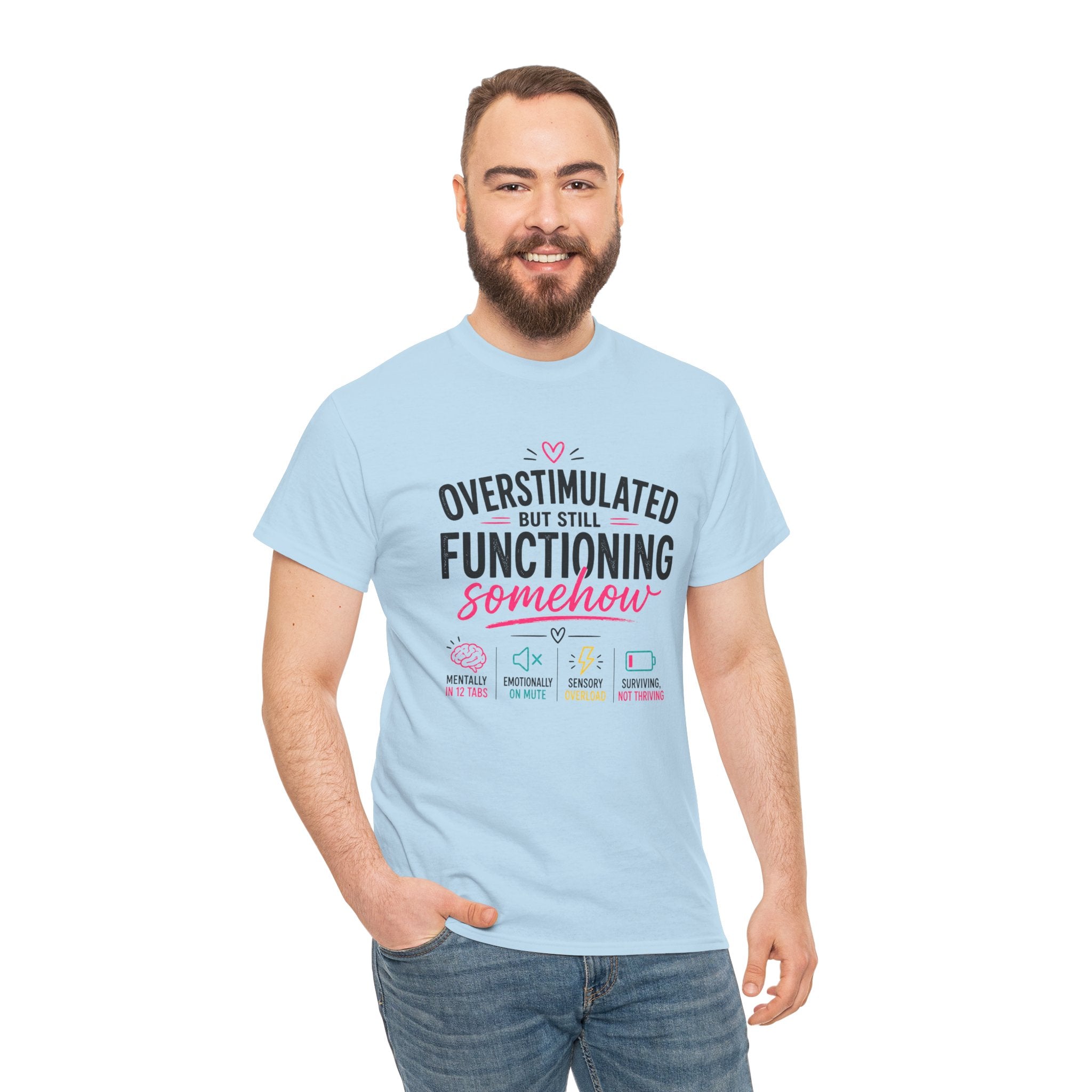 Oversimulated But Still Functioning Somehow T-Shirt