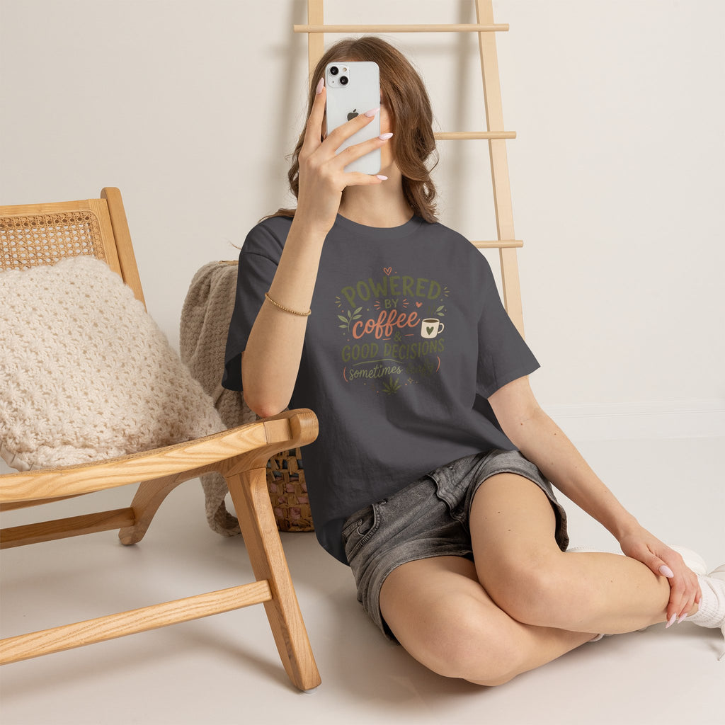 Coffee & Good Decisions T-Shirt — "Powered by Coffee & Good Decisions (Sometimes Leafy)"