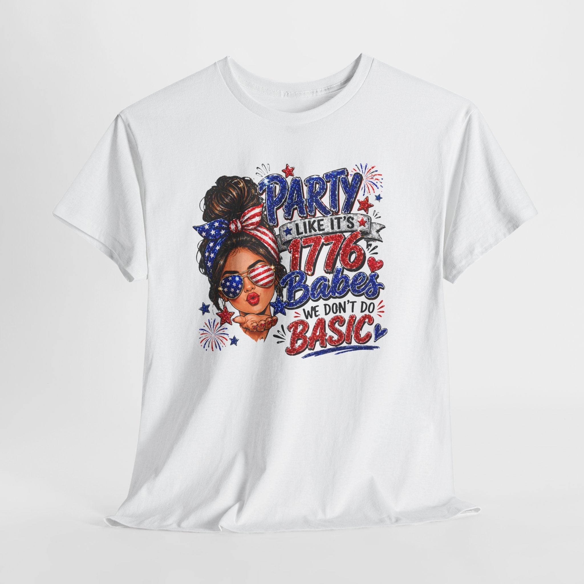 1776 Party Vibes Tee — "Party Like It's 1776 Because We Don't Do Basic" Patriotic T-Shirt