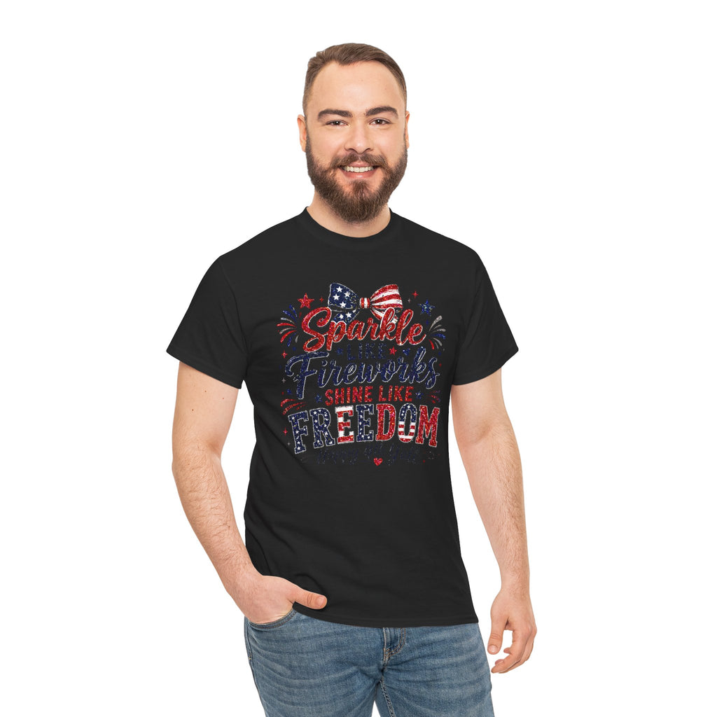 Sparkle Like Fireworks Shine Like Freedom Tee — Happy 4th of July Patriotic T-Shirt