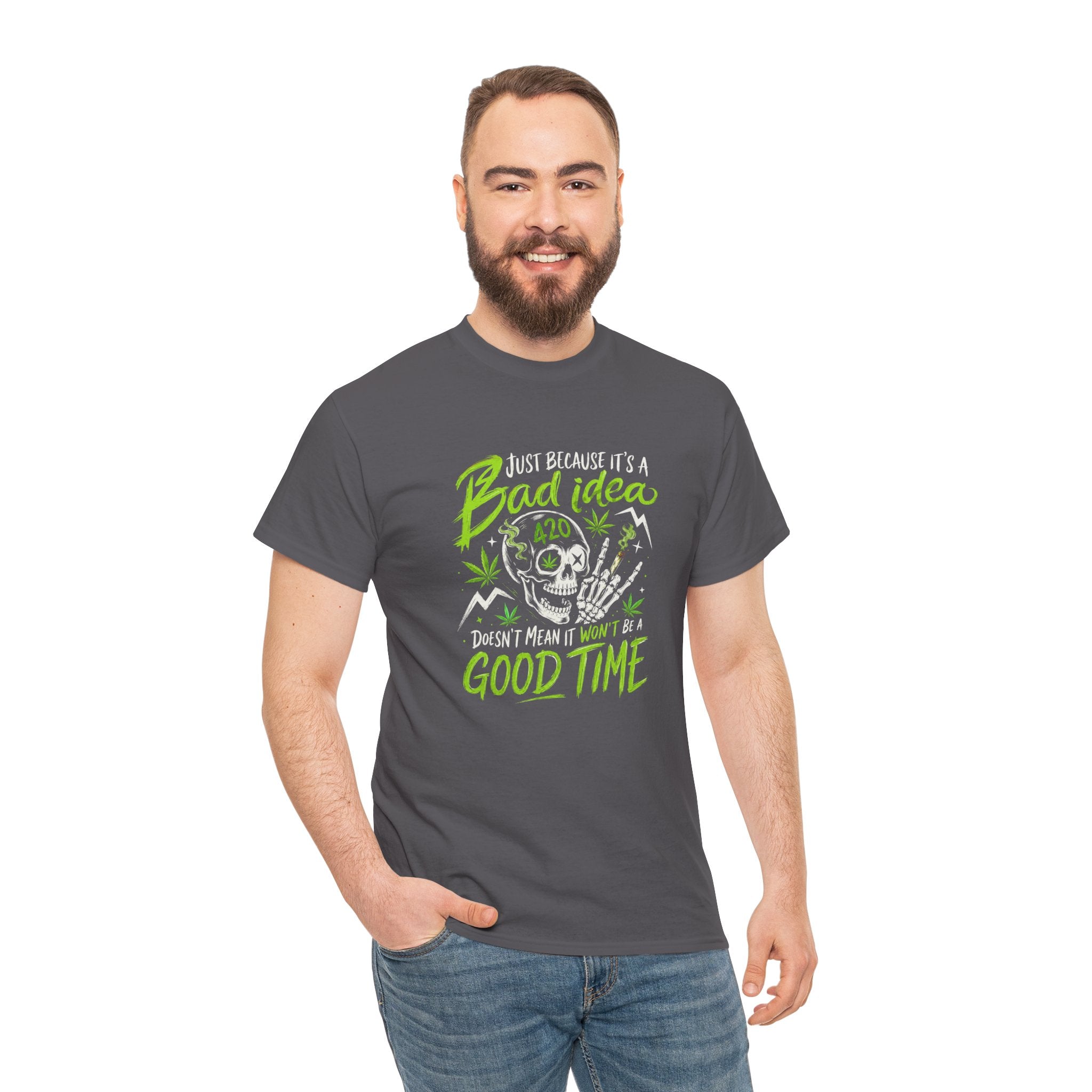 Bad Idea 420 Skull Tee — Funny Stoner Graphic T-Shirt