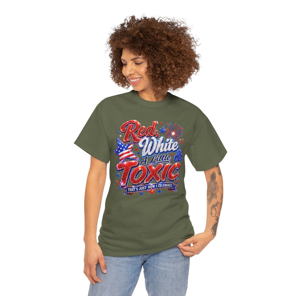 Red White & A Little Toxic Tee — Patriotic 4th of July Graphic T-Shirt