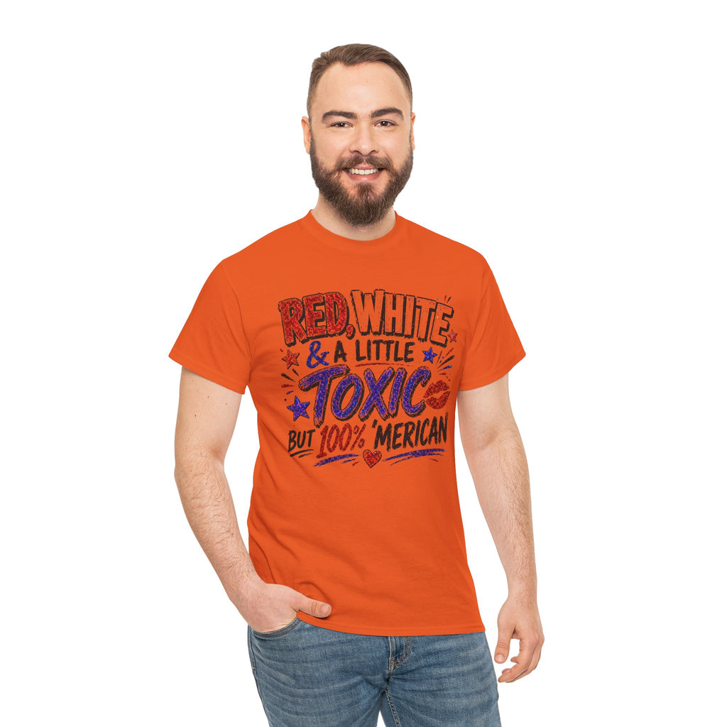 Patriotic 'Red, White & a Little Toxic but 100% Merican' Graphic Tee