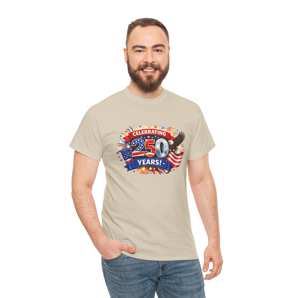 Celebrating 250 Years! Patriotic 250th Anniversary T-Shirt